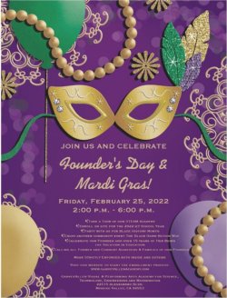 You are cordially invited to celebrate our Founder & CEO, Mrs. Gilmore\'s birthday, Mardi Gras style! Founder\'s Day 2022 will be on Friday, February 25th from 2 - 6 p.m. 